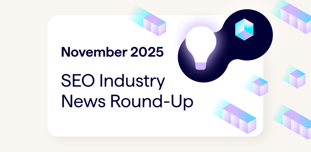 SEO Industry News Roundup for November 2025 - Lumar.