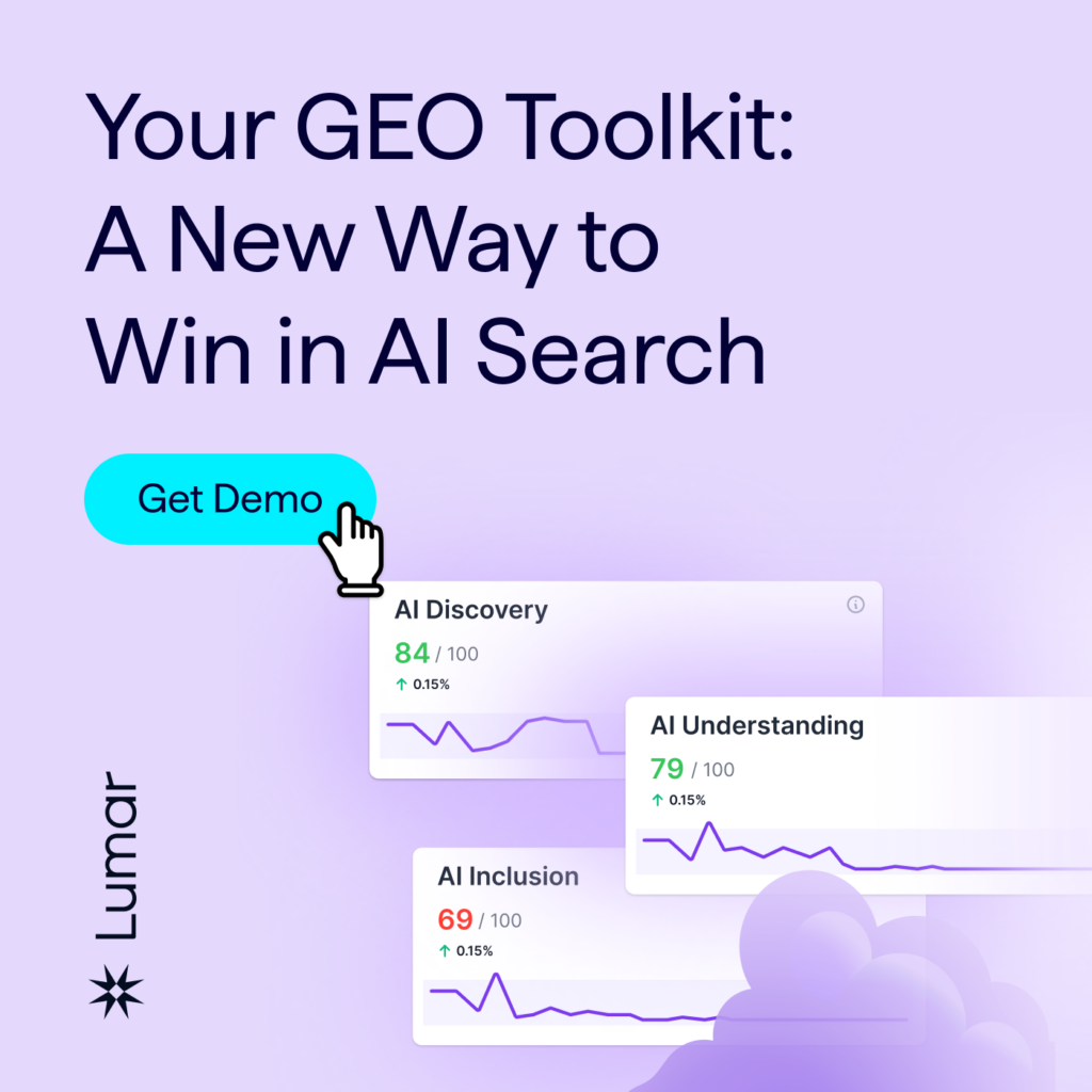 your geo / aeo toolkit - a new way to win in AI search (Lumar platform) - Get a demo.