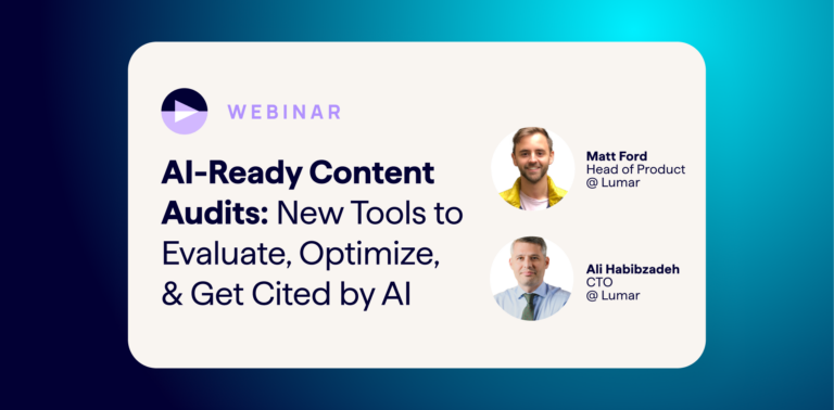 Lumar GEO AEO webinar - AI-ready content audits - new tools for content optimization for AI brand visibility.