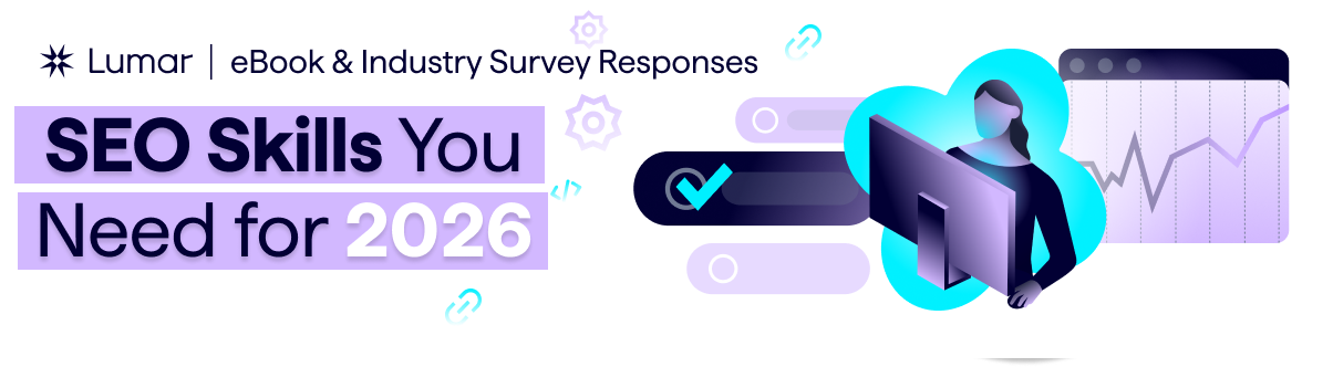 SEO Skills You Need for 2026 – Lumar eBook and SEO Industry Survey Results.