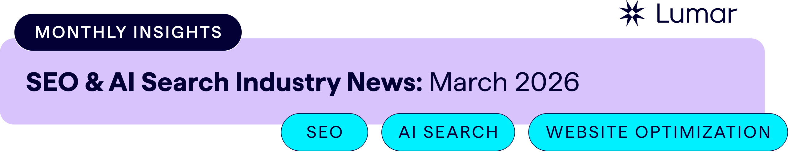 Recent SEO and AI search industry news - March 2026 headline roundup from Lumar.