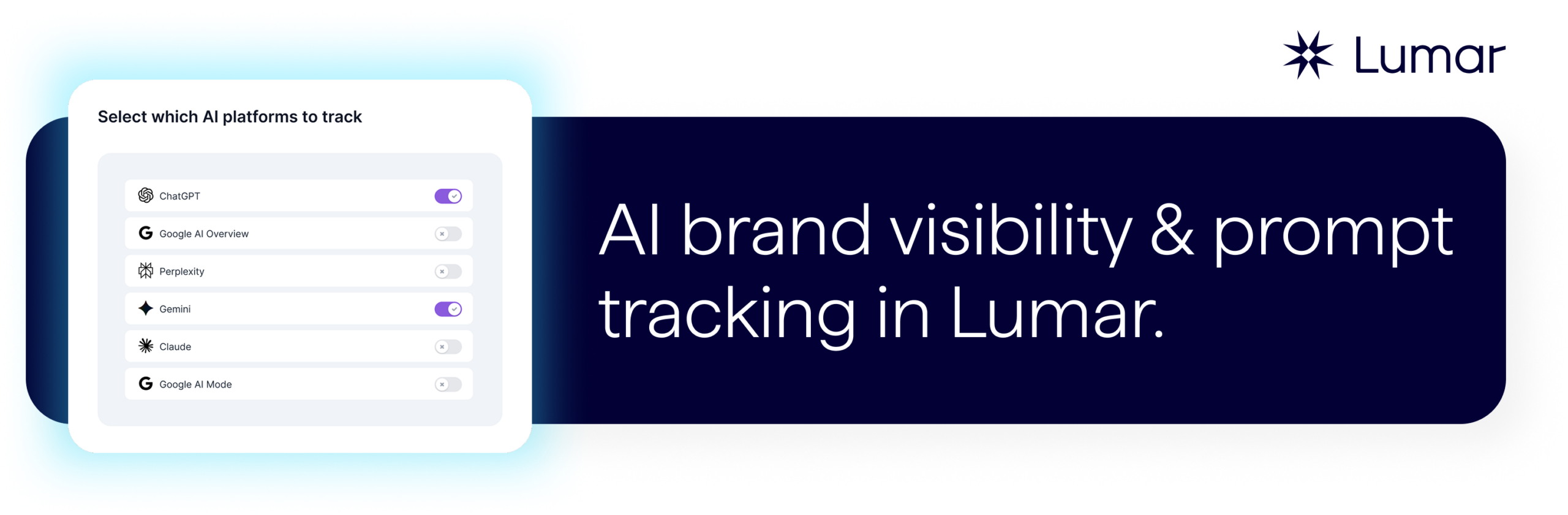 Lumar - Track AI visibility, brand sentiment, competitors AI mentions, and more in the Lumar platform. (Image shows platform UI selector where you can choose which AI platforms you'd like to track prompts across, including ChatGPT, Claude, Gemini, Google AI Overviews, and more.