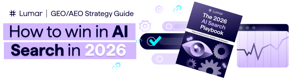 How to win in AI search in 2026. Lumar GEO/AEO strategy guide.