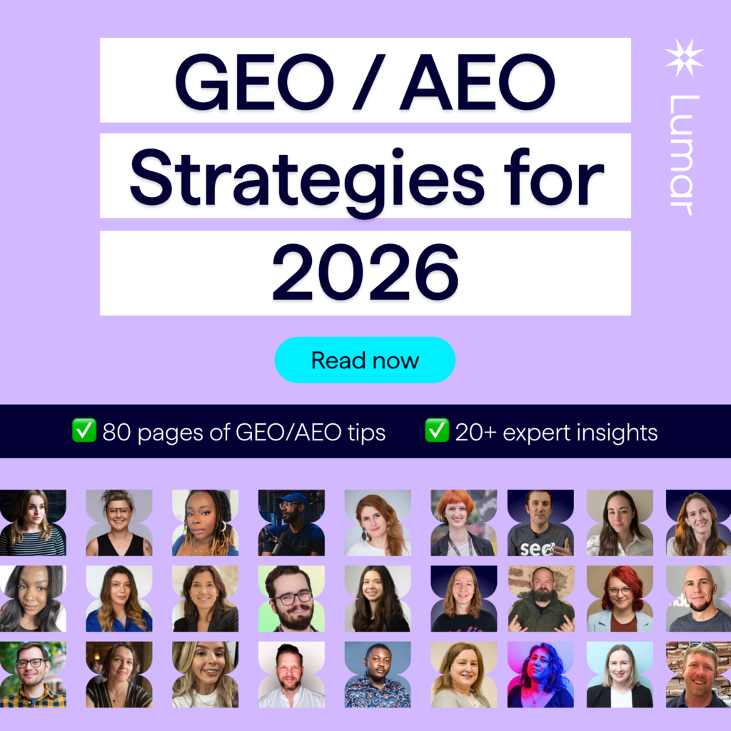 Lumar AI search optimization playbook eBook banner. Text reads: GEO / AEO Strategies for 2026. With a 'read now' button graphic. Image shows photos of 26 expert SEO / GEO / AI search experts who contributed to this free strategy guide.