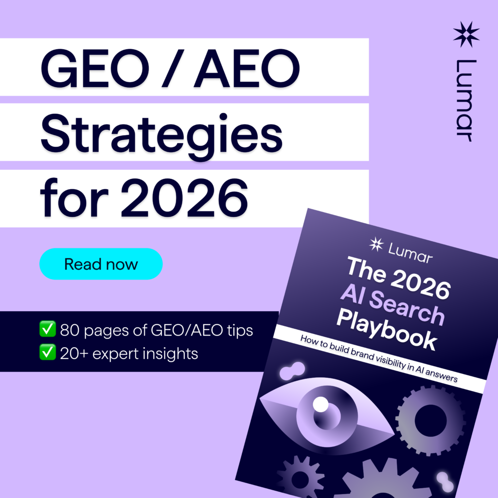 Lumar free GEO eBook banner - GEO / AEO Strategies for 2026. Banner shows an image of the eBook cover, with the title the 2026 AI search playbook. 80 pages of GEO/AEO tips. 20+ expert insights.