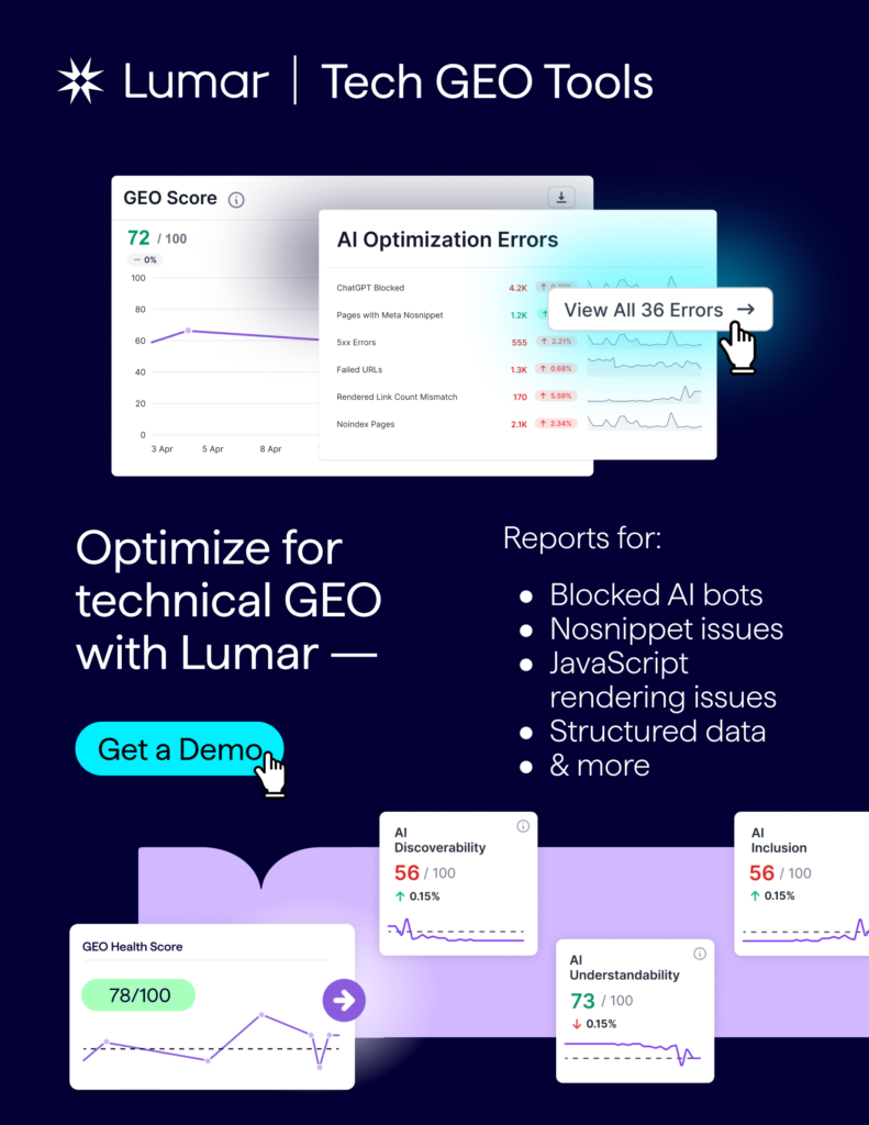 A banner showcasing Lumar technical GEO / AEO tools. Image shows example AEO reports in Lumar. Text reads: optimize for technical GEO with Lumar - reports for - blocked AI bots, Nosnippet issues, Javascript rendering issues, Structured data, and more. A flag reads Get a Demo.