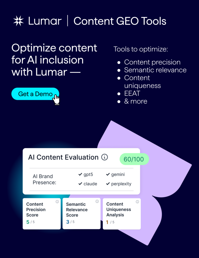 A tall banner describing the Lumar website optimization platform's Content GEO tools and features. Text reads, Optimize content for AI inclusion with Lumar. There is a Get a Demo callout CTA. Lists Lumar tools to optimize content precision, semantic relevance, content uniqueness, EEAT, and more. An example Lumar GEO AEO content evaluation report graphic is also shown.