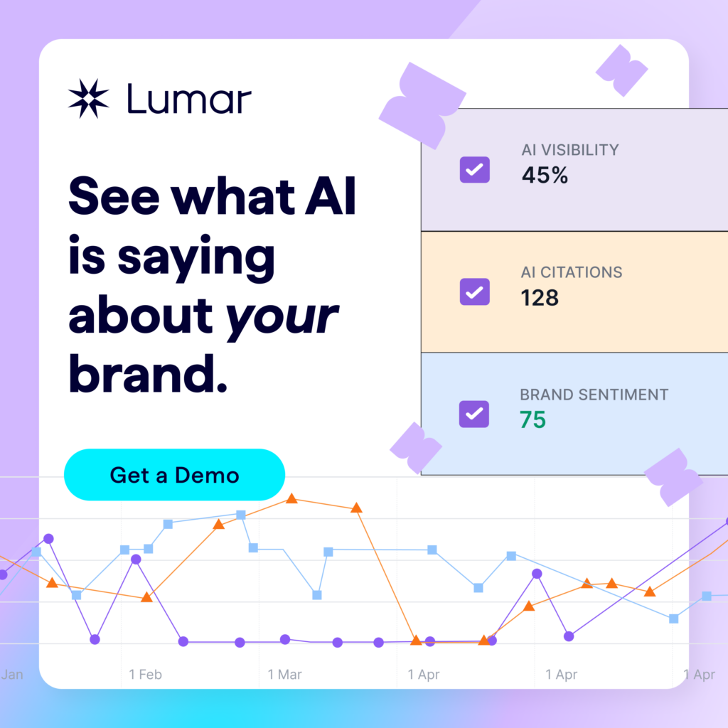 Banner showing AI visibility reports in the Lumar platform. Text reads: See what AI is saying about YOUR brand. There is a call to get a platform demo.